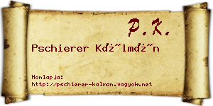 Pschierer Kálmán névjegykártya